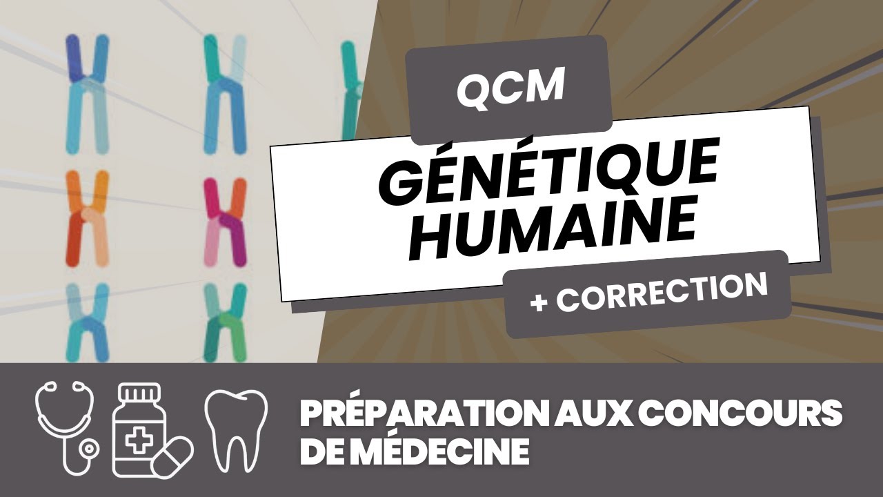 QCM & CORRECTION – Génétique humaine 🧬 | Préparation Concours Médecine