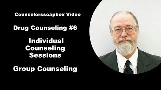 Drug Counseling #6. Individual and group counseling sessions.