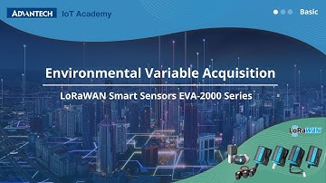 Environmental Variable Acquisition | LoRaWAN Smart Sensors EVA-2000 Series