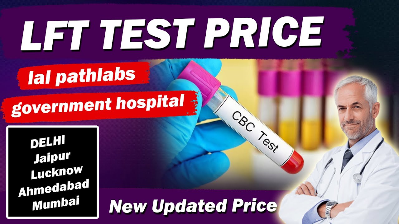lft test price in 2024 [ New Updated Price ] lft test price lal pathlabs [ Liver Test Price ]