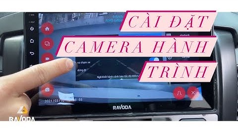 Hướng dẫn cài đặt camera hành trình tích hợp với màn DVD ANDROID