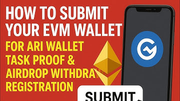 HOW TO SUBMIT YOUR EVM WALLET ADDRESS FOR ARI WALLET AIRDROP WITHDRAWAL |ariwallet TASK PROOF SUBMIT