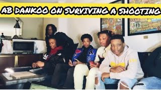 AB Dankoo On Almost Getting K*LLED By His OPPS & Making A Music Video About It Called Still Alive P1