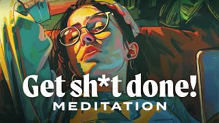 Guided Meditation to Stop Procrastination and Boost Motivation