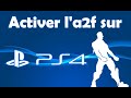 Comment activer la2f sur ps4 activer lauthentification a deux facteur la 2f sur ps4