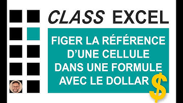 EXCEL - FIGER LA RÉFÉRENCE D’UNE CELLULE DANS UNE FORMULE AVEC LE DOLLAR $