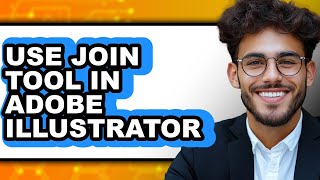 How to Use Join Tool in Adobe Illustrator 2025 - Full Guide