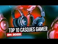 TOP 10 Meilleurs CASQUES GAMER en 2022