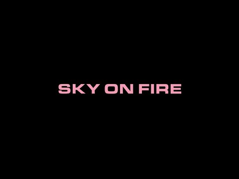 the same / SKY ON FIRE (Official Music Video and Short Film)