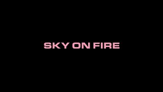 the same / SKY ON FIRE (Official Music Video and Short Film)