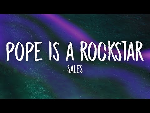 SALES - Pope Is a Rockstar (Lyrics) | go little rockstar