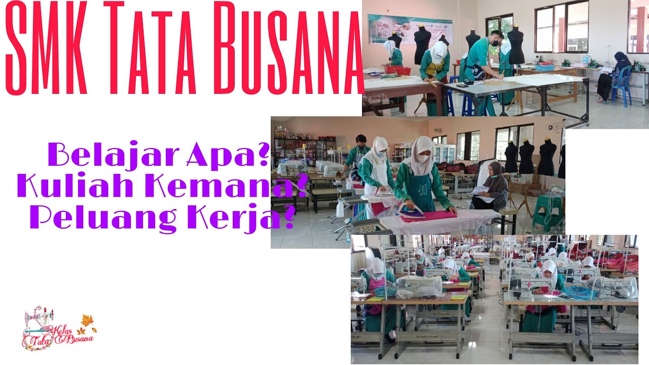 SMK Jurusan Tata Busana|| Belajarnya, Kuliahnya Dan Peluang Kerjanya