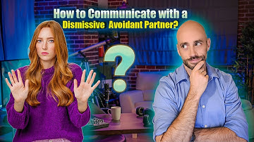 How to Communicate with a Dismissive Avoidant Partner? || Dismissive Avoidant Attachment Style ||