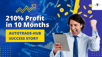 Forex Trading for Beginners: How Our Client Made 210% in 10 Months with Autotrade-HUB #algotrading