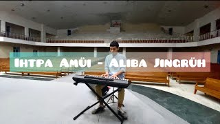 Ihtpa Amüi - Aliba Jingrüh |  