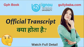 What is Official Transcript in IGNOU | How To Get Transcript From Your University