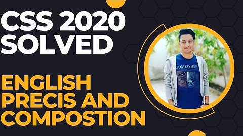 CSS 2020 Solved English Precis & Composition|CSS 2023||CSS English |CSS Essay