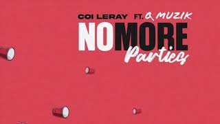 Coi Leray - No More Parties ft. Q Muzik (Prod. Maaly Raw) [Official Audio]