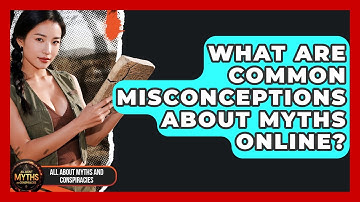 What Are Common Misconceptions About Myths Online? - All About Myths and Conspiracies
