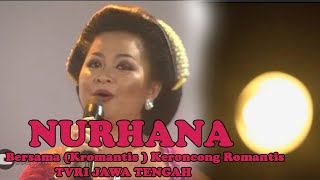 NURHANA || 'KROMATIS' KRONCONG ROMANTIS || LIVE TVRI JAWA TENGAH