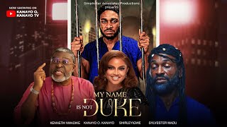 MY NAME IS NOT DUKE. KANAYO O. KANAYO, KENNETH NWADIKE, SHIRLEYIGWE, SYLVESTER MADU YouTube thumbnail