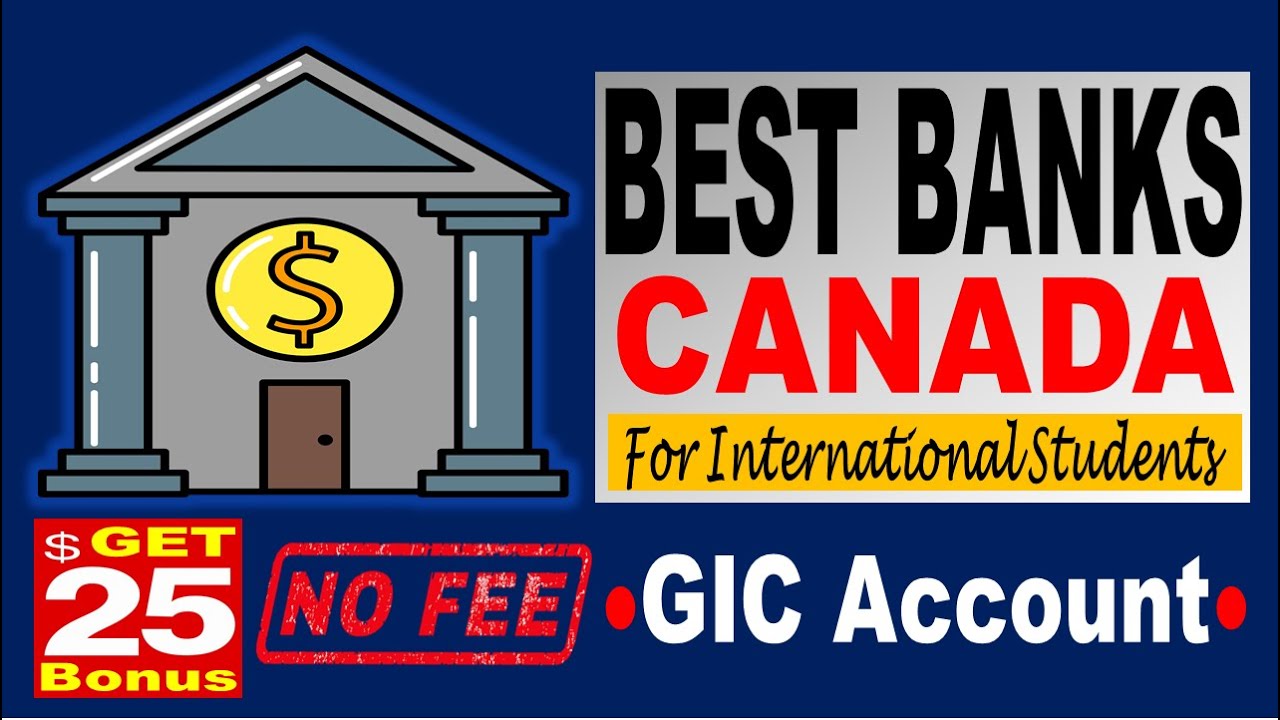 BEST BANKS CANADA. FOR STUDENTS. How to open GIC Account YouTube