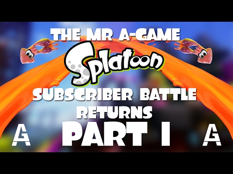 THE SPLATOON SUBSCRIBER BATTLE RETURNS! PART I