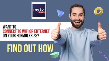 Formuler Z8: how to connect my formuler z8 to wifi or ethernet fast