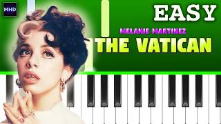 Melanie Martinez - The Vatican ~ Piano Tutorial