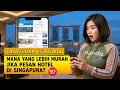 PERBANDINGAN HARGA HOTEL BINTANG 3 DI SINGAPORE: LEBIH MURAH DI AGODA ATAU TRAVELOKA ?