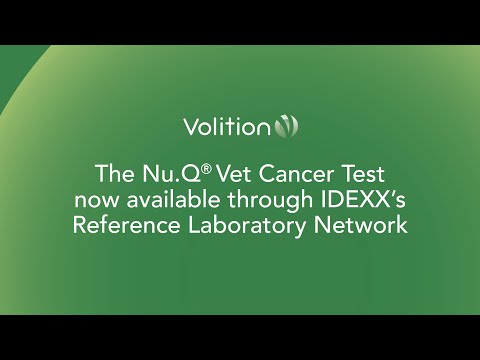 Volition Announces Expansion of Availability of the Nu.Q® Vet Cancer Test Through IDEXX's Reference Laboratory Network