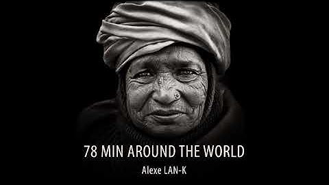 78 MIN AROUND THE WORLD - Act 3 (Ethnic Deep House dj set)