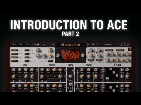 Introduction to ACE - Part 2 of 4