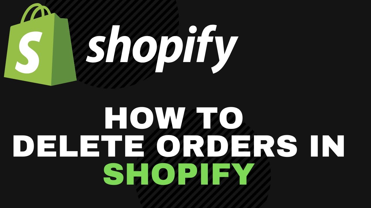 Shopify How To Delete Orders