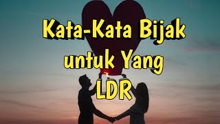 Kata-kata Bijak hubungan LDR untuk menguatkan hati dan hubungan (Long Distance Relationship)