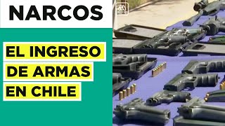 Armas que ingresan a Chile: el poder de fuego de los narcos