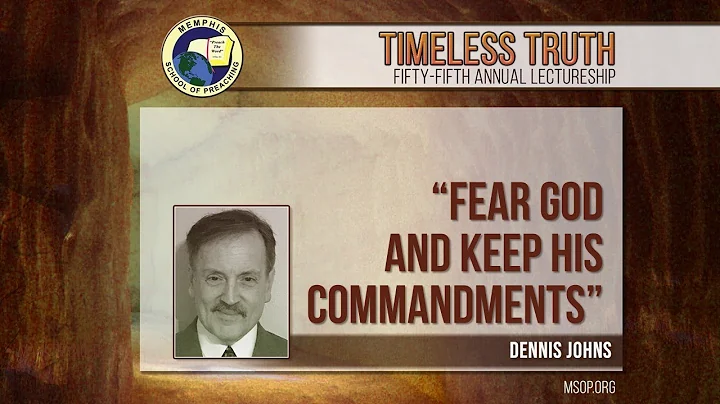 Fear God And Keep His Commandments - Dennis Johns