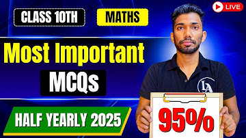 Class 10 Maths Half Yearly Exam 2025 | Most Important MCQs | HSLC 2026 | ASSEB | Let