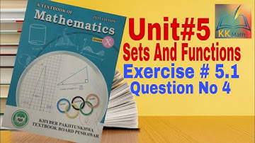 kpk board 10 class math unit 5 Sets and functions Exercise 5.1 Question 4 @KK Maths