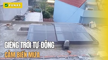 Giếng Trời Tự Động Dạng Trượt, Tích Hợp Cảm Biến Mưa Thông Minh ✅ Funas