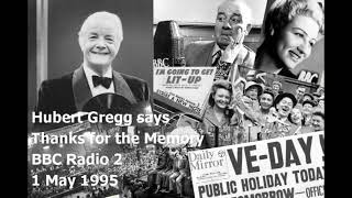 Hubert Gregg says Thanks for the Memory - 1 May 1995