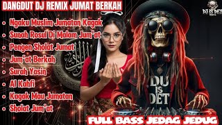 JUM'AT BERKAH - Dangdut DJ Remix Jumat Berkah 2025 | Full Bass Jedag Jedug