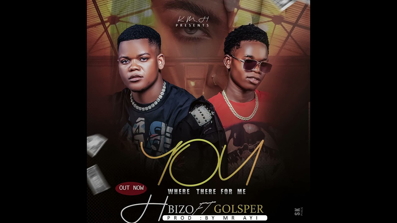 H bizo ft golsper ....You where there for me (Official audio)