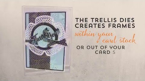 Tonic Introduces - Sentiments and Trellis Die Sets