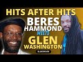 Beres Hammond meets Glen Washington Hits after Hits Reggae mixtape