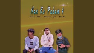 Nan Ko Paham 4 (feat. Rahman MDR, Allmendo Ayok)