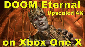 DOOM Eternal [Dynamic Scaling 1440p - 1800p Upscaled to 4K] on Xbox One X