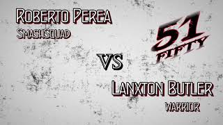 51Fifty Fn9 Lanxton Butler Vs Roberto Perea