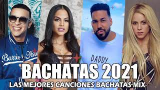 BACHATAS ROMÁNTICAS MIX 2021 ROMEO SANTOS PRINCE ROYCE AVENTURA SHAKIRA NATTI NATASHA