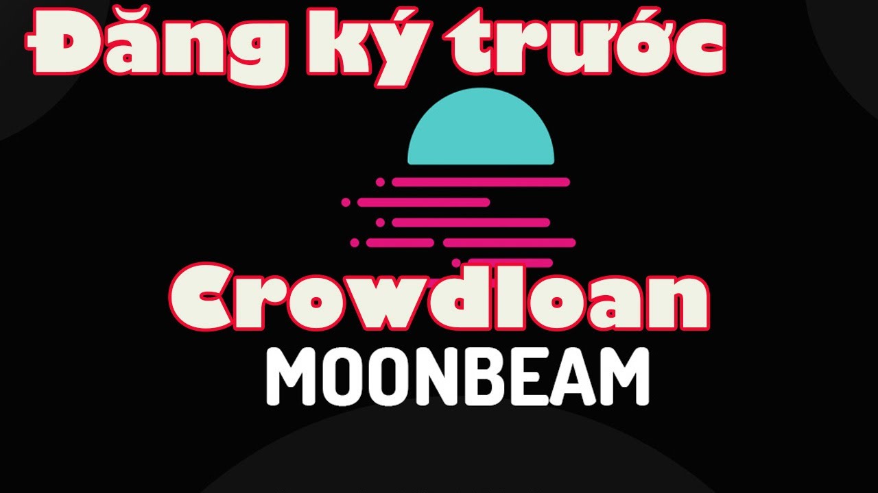 Hướng dẫn Đăng ký trước Crowdloan của Moonbeam YouTube